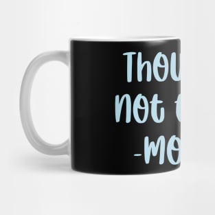 Thou Shall Not Try Me Mood 24 7 Mug